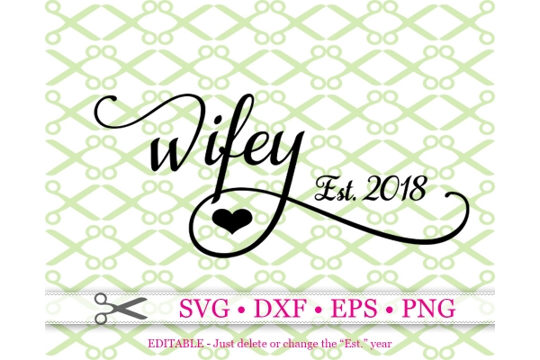 WIFEY SVG, Wedding SVG, Anniversary SVG