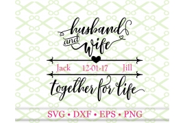 HUSBAND & WIFE SVG, Wedding SVG, Love SVG