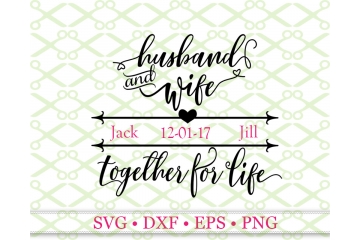 HUSBAND & WIFE SVG, Wedding SVG, Love SVG